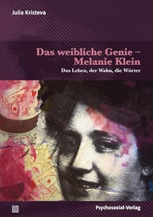 Bild des Verkufers fr Das weibliche Genie - Melanie Klein : Das Leben, der Wahn, die Wrter zum Verkauf von AHA-BUCH GmbH