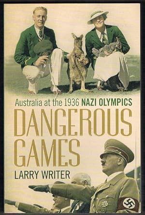 Bild des Verkufers fr Dangerous Games: Australia at the 1936 Nazi Olympics zum Verkauf von Fine Print Books (ABA)