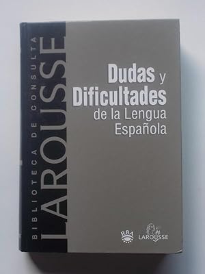 Imagen del vendedor de Dudas y dificultades de la lengua espaola. Biblioteca consulta Larousse. a la venta por TraperaDeKlaus