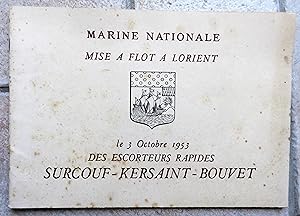 Mise à flot à Lorient le 3 octobre 1953 des escorteurs rapides Surcouf - Kersaint - Bouvet