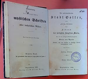 Seller image for Die geheimnisreiche Stadt Gottes, oder gttliche Geschichte des Lebens der heiligsten Jungfrau Maria, wie sie der seligen Klosterjungfrau Maria von Agreda offenbart, und von derselben in spanischer Sprache niedergeschrieben wurde. - Erster Theil + Zweiter Theil. for sale by biblion2