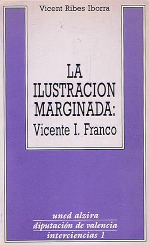 Imagen del vendedor de LA ILUSTRACIN MARGINADA: VICENTE I. FRANCO a la venta por Librera Torren de Rueda