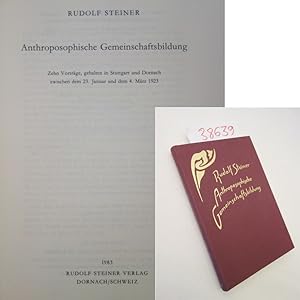 Seller image for Anthroposophische Gemeinschaftsbildung. Zehn Vortrge, gehalten in Stuttgart und Dornach 1923 Herausgegeben von Rudolf Steiner-Nachlassverwaltung * Einzelband der Rudolf Steiner-Gesamtausgabe for sale by Galerie fr gegenstndliche Kunst