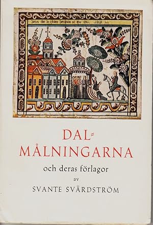 Seller image for Dalmlningarna och deras frlagor. En studie i folklig bildgestaltning 1770-1870. for sale by Centralantikvariatet