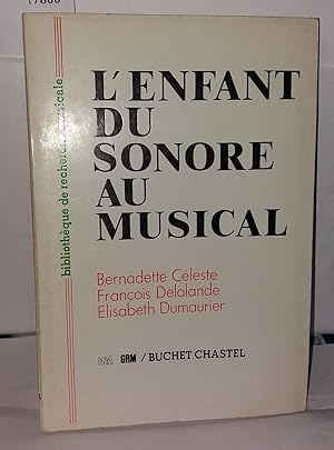 Bild des Verkufers fr L'enfant su sonore au musical zum Verkauf von Librairie Albert-Etienne