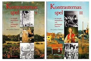 Seller image for Kontrasternas spel - en svensk mentalitets och pedagogikhistoria. 1-2. for sale by Centralantikvariatet