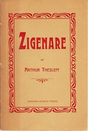 Seller image for Zigenare. En inledande fversikt till det af frfattaren vid Skansens vrfest 1904 anordnade zigenarlgret. Illustrerad. for sale by Centralantikvariatet