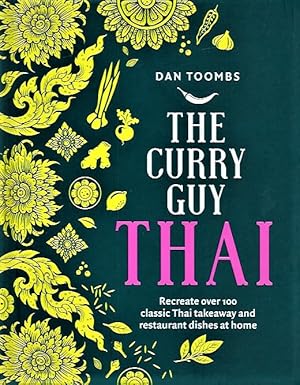 SIGNED FIRST EDITION THE Curry Guy Thai: Recreate 70 Classic Thai Dishes at Home