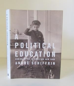 Seller image for A Political Education: Coming of Age in Paris and New York for sale by BRIMSTONES