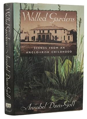 Seller image for WALLED GARDENS: Scenes from an Anglo-Irish Childhood for sale by Kay Craddock - Antiquarian Bookseller