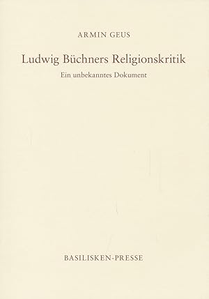 Bild des Verkufers fr Ludwig Bchners Religionskritik. Ein unbekanntes Dokument. zum Verkauf von Antiquariat Lenzen