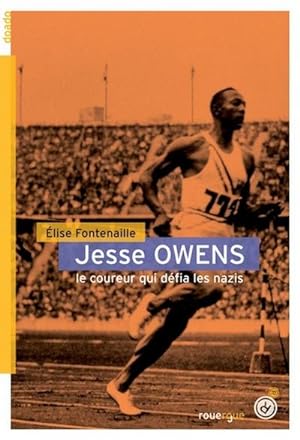 Bild des Verkufers fr Jesse Owens - Le coureur qui dfia les nazis zum Verkauf von BuchWeltWeit Ludwig Meier e.K.