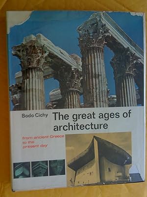 THE GREAT AGES OF ARCHITECTURE FROM ANCIENT GREECE TO THE PRESENT DAY