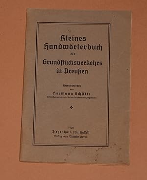 Kleines Handwörterbuch des Grundstücksverkehrs in Preußen