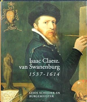 Immagine del venditore per Isaac Claesz van Swanenburg 1537-1614 (in lingua olandese) venduto da Librodifaccia