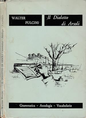 Bild des Verkufers fr Il dialetto di Arsoli Grammatica-antologia-vocabolario zum Verkauf von Biblioteca di Babele
