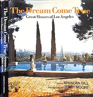 Image du vendeur pour The Dream Come True: Great Houses Of Los Angeles mis en vente par The Cary Collection