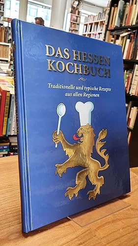 Bild des Verkufers fr Das Hessen-Kochbuch - Traditionelle und typische Rezepte aus allen Regionen, zum Verkauf von Antiquariat Orban & Streu GbR