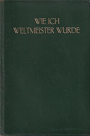 Seller image for Wie ich Weltmeister wurde for sale by Clivia Mueller