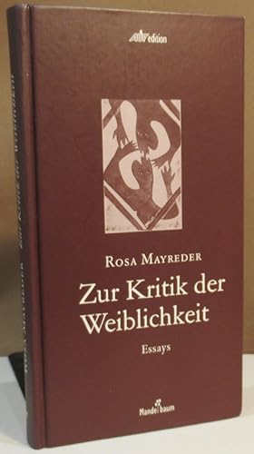 Zur Kritik der Weiblichkeit. Essays.