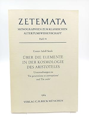 Über die Elemente in der Kosmologie des Aristoteles. Untersuchungen zu »De generatione et corrupt...