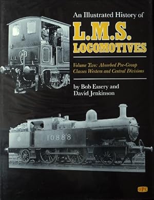 Image du vendeur pour AN ILLUSTRATED HISTORY OF LMS LOCOMOTIVES Volume Two mis en vente par Martin Bott Bookdealers Ltd