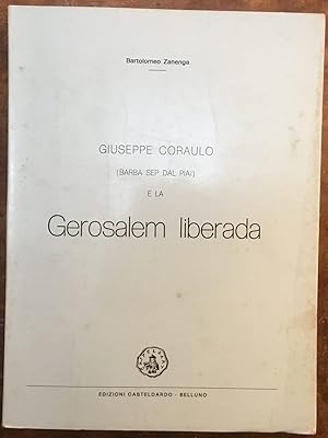 Giuseppe Coraulo (Barba Sep Dal Piai) e la Gerosalem Liberada