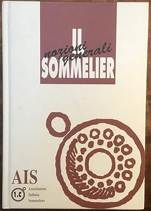 Il Sommelier. Nozioni generali 1.c. Associazione Italiana Sommeliers