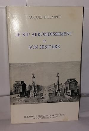 Image du vendeur pour Le XIIe Arrondissement et son histoire mis en vente par Librairie Albert-Etienne