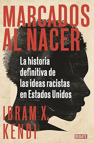 Seller image for Marcados al nacer La historia definitiva de las ideas racistas en Estados Unidos for sale by Imosver