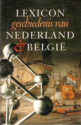 Bild des Verkufers fr Lexicon. Geschiedenis van Nederland & Belgi zum Verkauf von Antiquariaat van Starkenburg