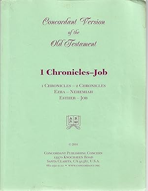 Immagine del venditore per Concordant Version of the Old Testament: 1 Chronicles - Job, 1 Chronicles - 2 Chronicles, Ezra - Nehemia, Esther - Job venduto da Cher Bibler