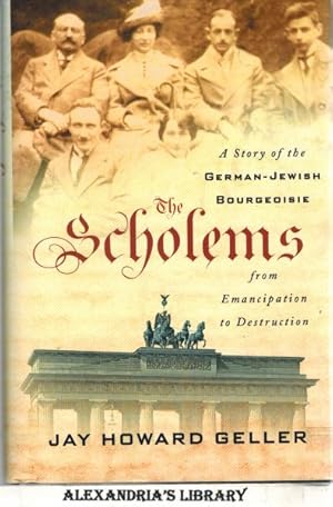 The Scholems: A Story of the German-Jewish Bourgeoisie from Emancipation to Destruction