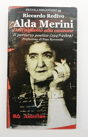Alda Merini. Dall Orfismo alla canzone. Il percorso poetico (1947/2009)