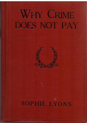 Seller image for WHY CRIME DOES NOT PAY for sale by Loretta Lay Books