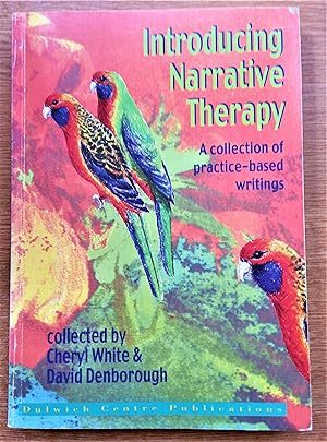 INTRODUCING NARRATIVE THERAPY A collection of practice-based writings