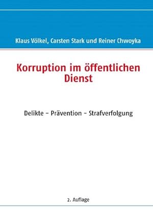 Bild des Verkufers fr Korruption im ffentlichen Dienst : Delikte - Prvention - Strafverfolgung zum Verkauf von AHA-BUCH GmbH