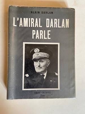 Seller image for L'Amiral Darlan Parle for sale by Librairie Axel Benadi
