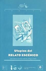 Image du vendeur pour UTOPIAS DEL RELATO ESCENICO mis en vente par Ant�rtica