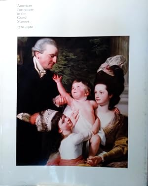 Bild des Verk�ufers f�r American Portraiture in the Grand Manner: 1720-1920 zum Verkauf von Structure, Verses, Agency  Books