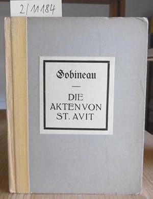 Bild des Verkufers fr Die Akten von St. Avit. Aus dem Franzs. v. Hans Frhr. von Wolzogen. zum Verkauf von Versandantiquariat Trffelschwein