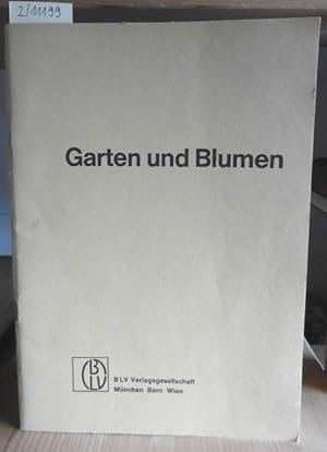 Seller image for Garten und Blumen. Boden- und Pflanzenkunde, Gartenbau. Sonderdruck zu "Mein Haushalt gut gefhrt". 2.,berarb.Aufl., for sale by Versandantiquariat Trffelschwein