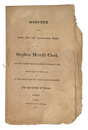 Bild des Verkufers fr Account of the Short Life and Ignominious Death of Stephen Merrill. zum Verkauf von The Lawbook Exchange, Ltd., ABAA  ILAB
