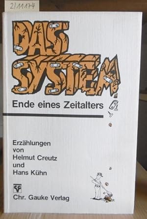 Imagen del vendedor de Das System. Ende eines Zeitalters. Erzhlungen. a la venta por Versandantiquariat Trffelschwein