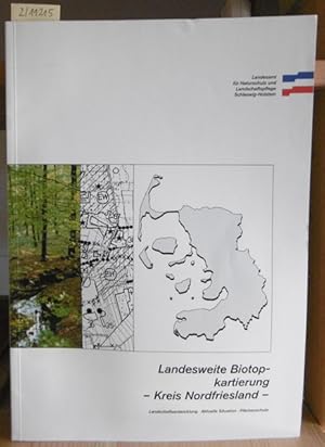 Imagen del vendedor de Landesweite Biotopkartierung: Kreis Nordfriesland. Landschaftsentwicklung, aktuelle Situation, Flchenschutz. a la venta por Versandantiquariat Trffelschwein