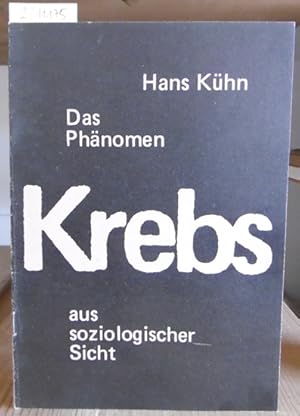 Imagen del vendedor de Das Ph�nomen Krebs aus soziologischer Sicht. a la venta por Versandantiquariat Tr�ffelschwein