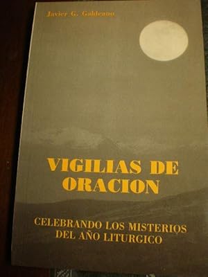 Imagen del vendedor de Vigilias de oraci�n. Celebrando los misterios del a�o lit�rgico a la venta por Librer�a Antonio Azor�n
