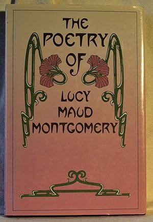 Seller image for The Poetry of Lucy Maud Montgomery for sale by Anthony Clark