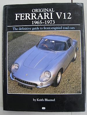 Original Ferrari V12 1965-1973; The definitive guide to front-engined road cars