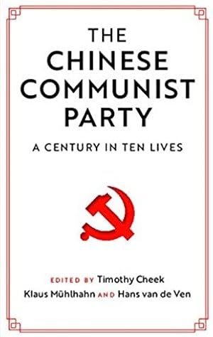 Immagine del venditore per Chinese Communist Party : A Century in Ten Lives venduto da GreatBookPrices